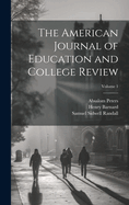 The American Journal of Education and College Review; Volume 1