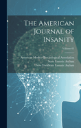 The American Journal of Insanity; Volume 61