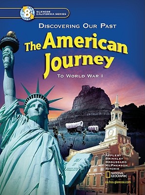 The American Journey California Student Edition - McGraw, Terri, and Glencoe