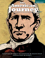 The American Journey, Volume 1: To 1877 with Access Code: A History of the United States