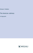 The American Judiciary: in large print