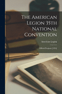 The American Legion 35th National Convention: Official Program [1953]