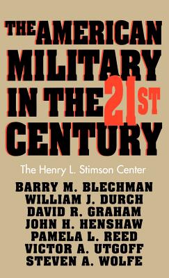 The American Military in the Twenty First Century - Blechman, Barry M