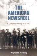 The American Newsreel: A Complete History, 1911-1967