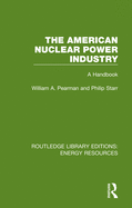 The American Nuclear Power Industry: A Handbook