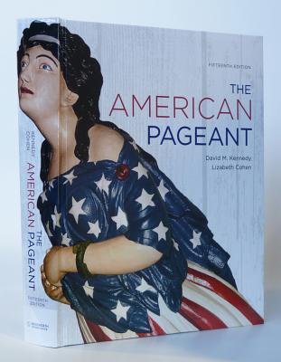 The American Pageant - Kennedy, David M, and Cohen, Lizabeth