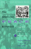 The American Peace Movement: Ideals and Activism