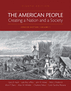 The American People: Creating a Nation and a Society, Concise Edition, Volume 1 -- Books a la Carte