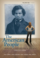 The American People: Creating a Nation and a Society, Concise Edition, Volume 1 (to 1877)