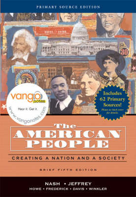 The American People: Creating a Nation and Society - Nash, Gary B, and Jeffrey, Julie Roy, and Howe, John R