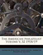 The American Philatelist Volume V. 32 1918/19