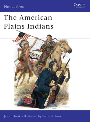 The American Plains Indians - Hook, Jason