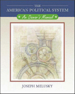 The American Political System: An Owner's Manual