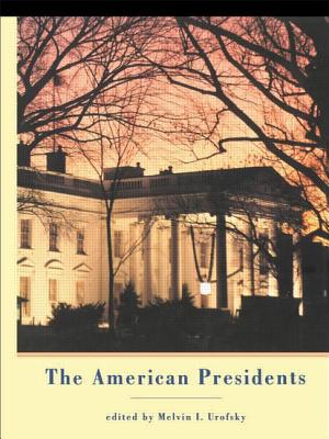 The American Presidents: Critical Essays - Urofsky, Melvin I. (Editor)