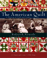 The American Quilt: A History of Cloth and Comfort 1750-1950 - Kiracofe, Roderick, and Krauss, Pam (Editor), and Reisendorph, Sharon (Photographer)