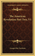 The American Revolution Part Two, V1