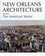 The American Sector - Christovich, Mary Louise, and Holden, Pat, and Toledano, Roulhac