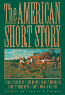 The American Short Story: A Collection of the Best Known and Most Memorable Short Stories by the Great American Authors - Parkes, Thomas K