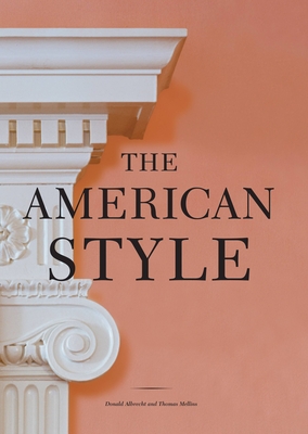 The American Style - Albrecht, Donald, and Mellins, Thomas