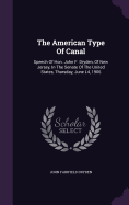 The American Type Of Canal: Speech Of Hon. John F. Dryden, Of New Jersey, In The Senate Of The United States, Thursday, June L4, 1906