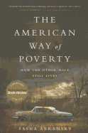 The American Way of Poverty: How the Other Half Still Lives