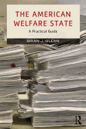 The American Welfare State: A Practical Guide