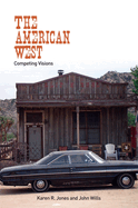 The American West: Competing Visions