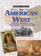 The American West: Indians, Pioneers and Settlers