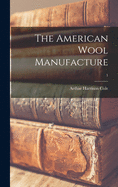 The American Wool Manufacture; 1