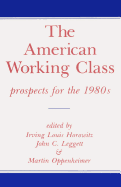 The American Working Class: Prospects for the 1980s
