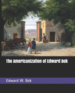 The Americanization of Edward Bok