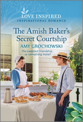 The Amish Baker's Secret Courtship: An Uplifting Inspirational Romance - Grochowski, Amy