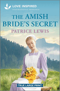 The Amish Bride's Secret: An Uplifting Inspirational Romance