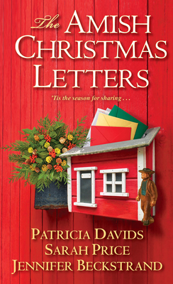 The Amish Christmas Letters - Davids, Patricia, and Price, Sarah, and Beckstrand, Jennifer