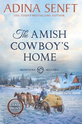 The Amish Cowboy's Home (Large Print): Amish Romance - Senft, Adina