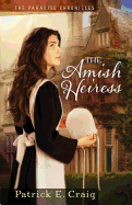 The Amish Heiress: The Paradise Chronicles