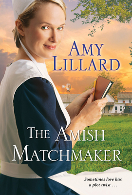The Amish Matchmaker - Lillard, Amy