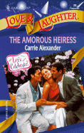 The Amorous Heiress - Alexander, Carrie