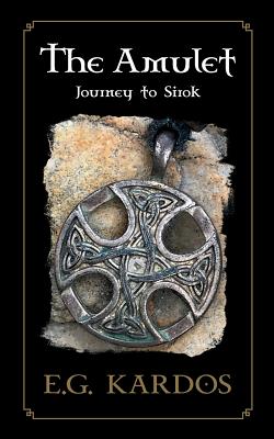 The Amulet: Journey to Sirok - Kardos, E G