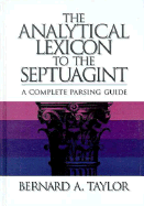 The Analytical Lexicon to the Septuagint: A Complete Parsing Guide