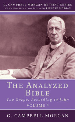 The Analyzed Bible, Volume 4 - Morgan, G Campbell