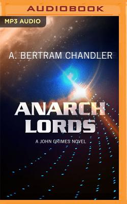 The Anarch Lords - Chandler, A Bertram