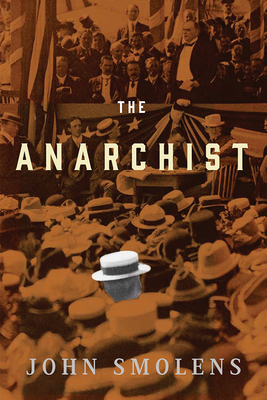 The Anarchist - Smolens, John