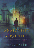 The Anatomist's Apprentice - Harris, Tessa, and Vance, Simon (Read by)