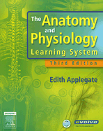 The Anatomy and Physiology Learning System - Applegate, Edith, MS