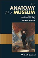 The Anatomy of a Museum: An Insider's Text