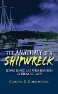 The Anatomy of a Shipwreck: Before, During and After Disasters on the Great Lakes