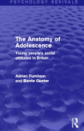 The Anatomy of Adolescence: Young People's Social Attitudes in Britain