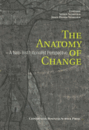 The Anatomy of Change: A Neo-Institutionalist Perspective