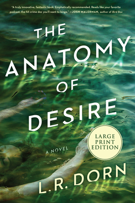 The Anatomy Of Desire [Large Print] - Dorn, L R